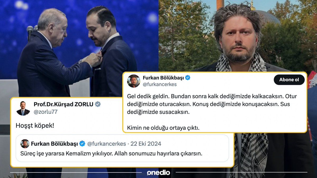 onedio's tweet photo. “Kemalizm yıkılıyor” dediği zaman kendisine “Hoşt, köpek” diyen Kürşad Zorlu’nun Ak Parti’ye katıldığını öğrenen Furkan Bölükbaşı:

“Gel dedik geldin. Bundan sonra kalk dediğimizde kalkacaksın. Otur dediğimizde oturacaksın. Konuş dediğimizde konuşacaksın. Sus dediğimizde susacaksın.

Kimin ne olduğu ortaya çıktı.”