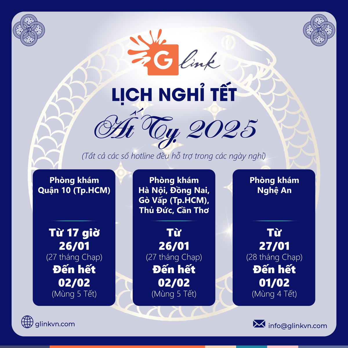 GlinkVN's tweet photo. 🐍LỊCH NGHỈ TẾT ẤT TỴ 2025🐍
HỆ THỐNG PHÒNG KHÁM GLINK 

💬Trong thời gian nghỉ Tết, các số hotline của các phòng khám đều duy trì hoạt động bình thường. Trân trọng thông báo!

#Glink #LichnghiTet #Tet2025 https://t.co/jwpmZR4eFM