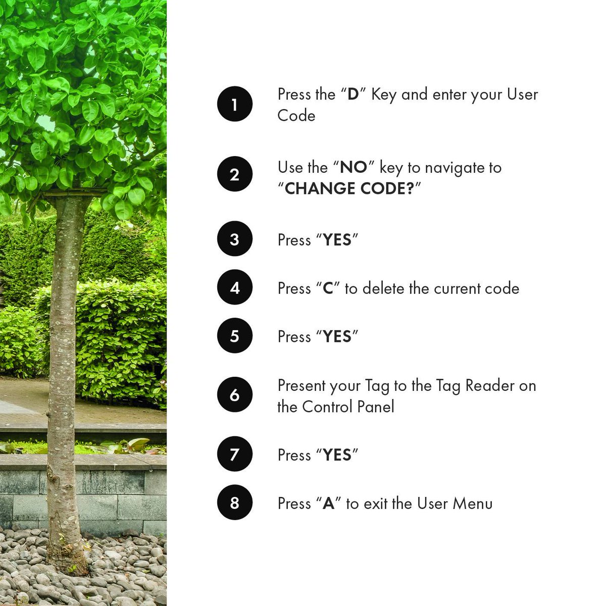 ViosecSystems's tweet image. #Pyronix: Program a tag👇

Press the &quot;D&quot; Key and enter your User Code
Use the &quot;NO&quot; key to navigate to &quot;CHANGE CODE?&quot;
Press &quot;YES&quot;
Press &quot;C&quot; to delete the current code
Press &quot;YES&quot;
Present your Tag to the Tag Reader on the Control Panel
Press &quot;YES&quot;
Press &quot;A&quot; to exit the User Menu