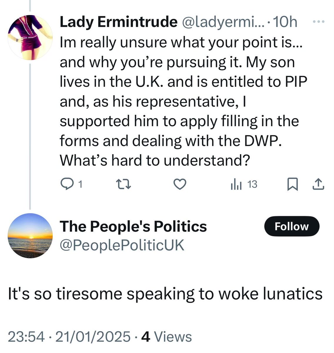 ladyermintrude's tweet photo. If supporting your son to claim PIP makes you a “woke lunatic” then that says a lot about the politics on here. Sad to say…this will be my last tweet. I’m deleting my account today. See you over on Bluesky @ladyerminrude.bsky.social https://t.co/03YowlcNu4