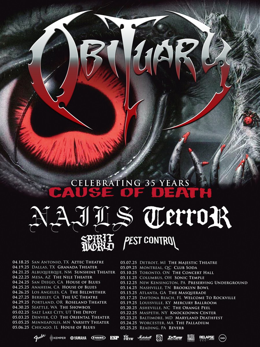35 YEARS OF CAUSE OF DEATH!

2025 North America Headline Tour
w/ Nails, Terror, SpiritWorld &amp; Pest Control

Local Presale: Thursday January 23rd @ 10:00 AM Local
General On Sale: Friday January 24th @ 10:00 AM Local

obituary.cc/tour