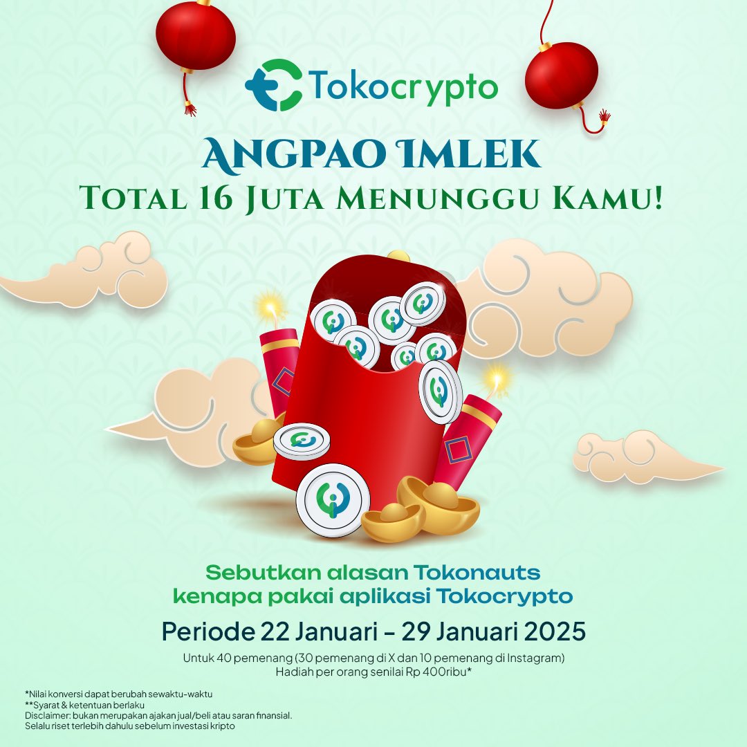 ✨ Rayakan Imlek dengan Angpao TKO Gratis dari Tokocrypto! ✨

🎉 Total hadiah setara Rp16 juta* sudah menunggu para Tokonauts! 🎉

Caranya gampang banget: ceritakan alasan kenapa kamu suka pakai aplikasi Tokocrypto!
🗓️ Periode: 22 - 29 Januari 2025

💡 Yuk, jangan sampai
