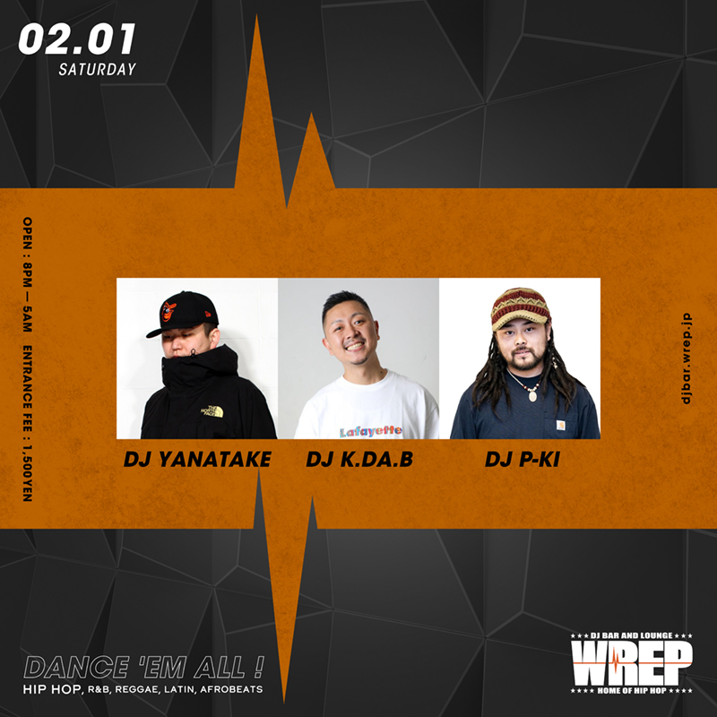 【2月1日 (土) WREP 1st SATURDAY】

DJ YANATAKE <a href="/yanatake/">yanatake</a> 
DJ K.DA.B <a href="/DJKDAB/">DJ K.DA.B</a> 
DJ P-KI <a href="/DJPeeki/">DJP-KI_1989</a> 

Open 8PM ¥1500
djbar.wrep.jp/schedule/wrep-…
