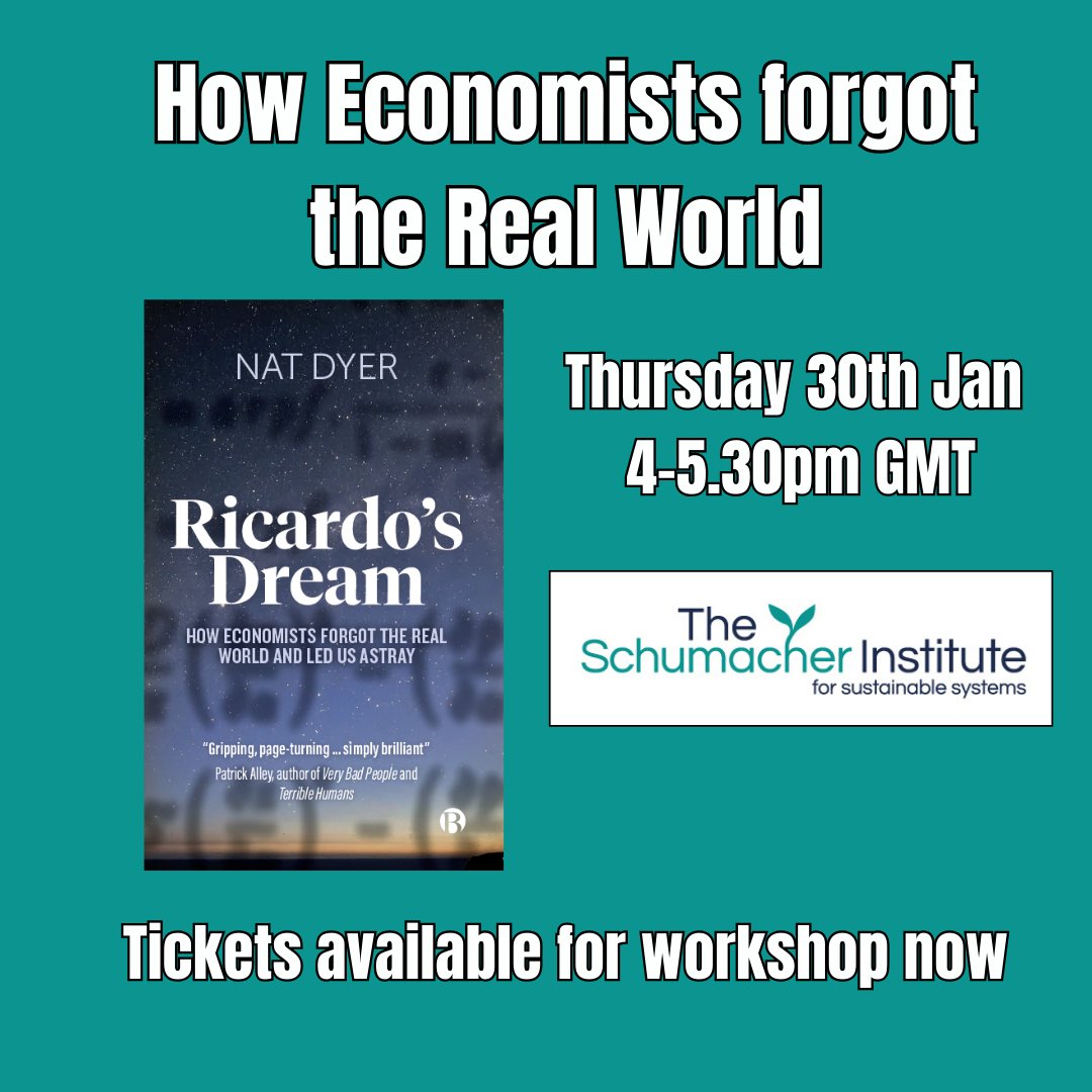 Bath-based, Schumacher Institute Fellow, Nat Dyer, published his first book 'Ricardo's Dream: How Economists Forgot the Real World and Led Us Astray' in Nov 2024.

Tickets just £5 each. Limited concession tickets

helmtickets.com/events/9100/ho…

#systemsthinking #economists #realworld