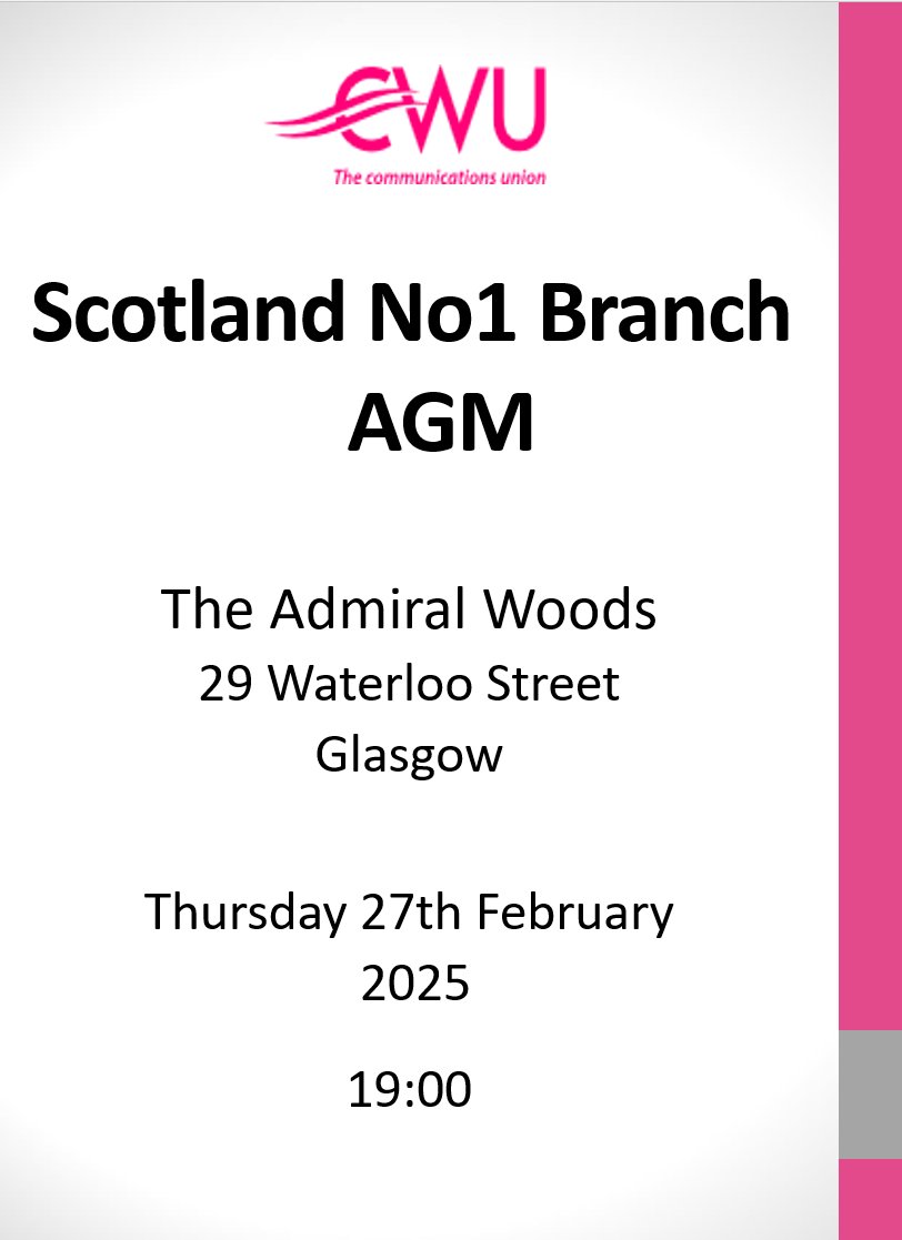 CWU Scotland No. 1 (@cwuscot1) on Twitter photo 📢 Scotland No1 Branch will be holding their annual AGM on Thursday 27th February 2025 at The Admiral Woods in Glasgow!
Food/Drinks Provided
From 18:30
Please advise the Branch Office of any access/mobility issues or special dietary requirements at info@cwuscot1.org 📢 Scotland No1 Branch will be holding their annual AGM on Thursday 27th February 2025 at The Admiral Woods in Glasgow!
Food/Drinks Provided
From 18:30
Please advise the Branch Office of any access/mobility issues or special dietary requirements at info@cwuscot1.org