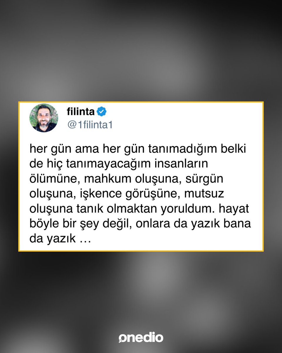 onedio's tweet photo. "her gün ama her gün tanımadığım belki de hiç tanımayacağım insanların ölümüne, mahkum oluşuna, sürgün oluşuna, işkence görüşüne, mutsuz oluşuna tanık olmaktan yoruldum. hayat böyle bir şey değil, onlara da yazık bana da yazık…" https://t.co/IgWnkGyRDi