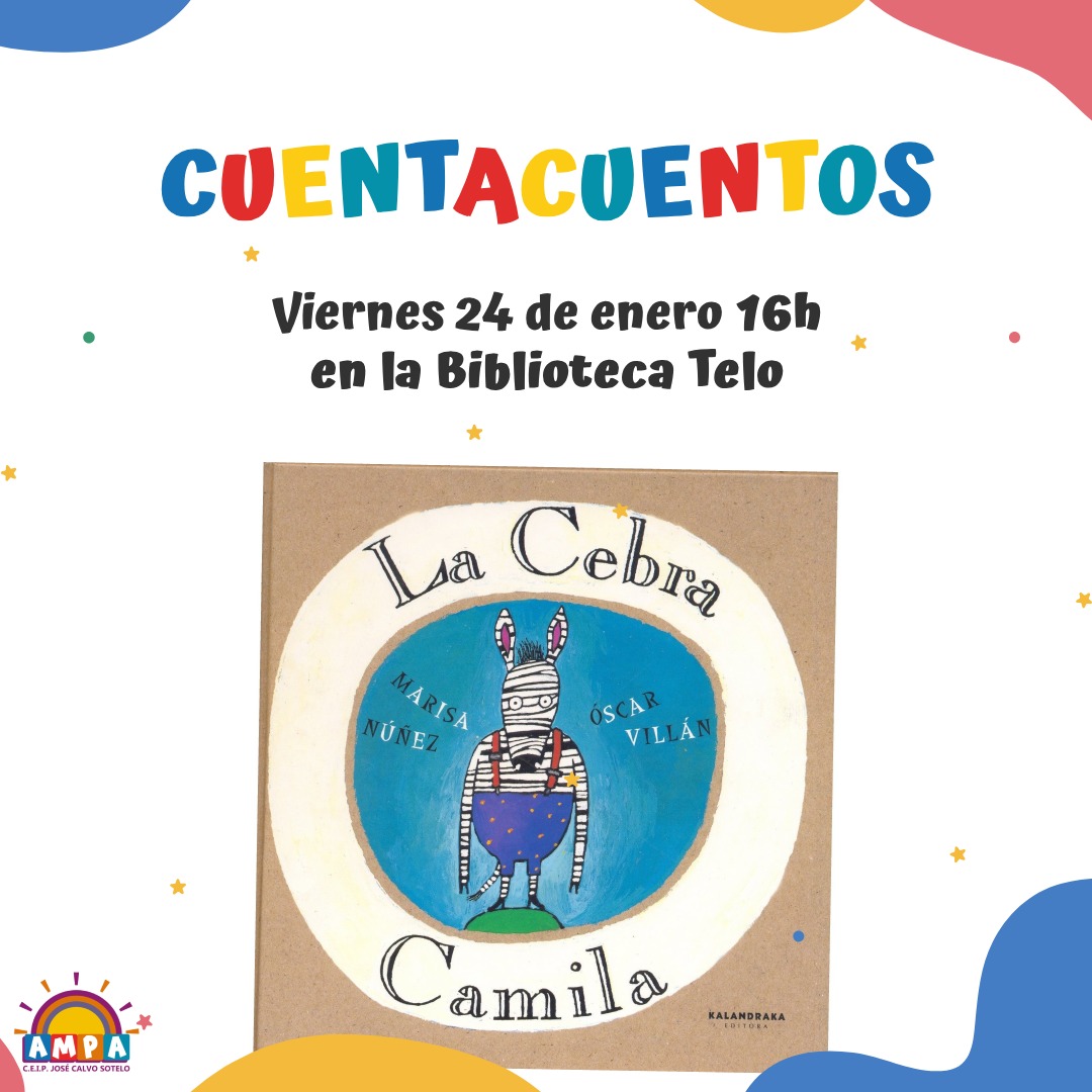 ¡Buenos días! Desde la AMPA os recomendamos esta *actividad gratuita* para este viernes:

Viernes 24 de enero a las 16h en la biblioteca Telo - Cuentacuentos: La cebra Camila