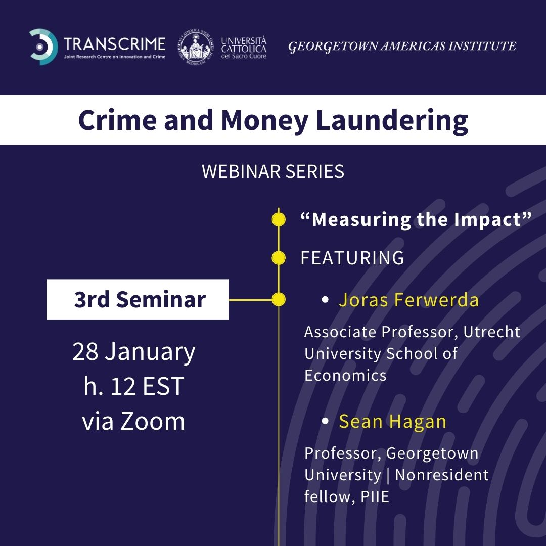 Transcrime (@transcrime) on Twitter photo The 3rd webinar in the "Crime and Money Laundering" series will discuss the impact of crime and ML and the methods for measuring it.
📅 28/1, h. 12:00 EST
With Joras Ferwerda (<a href="/UniUtrecht/">Utrecht University</a>) & Sean Hagan (<a href="/GeorgetownLaw/">Georgetown Law</a>).
Register: americas.georgetown.edu/events/crime-a… The 3rd webinar in the "Crime and Money Laundering" series will discuss the impact of crime and ML and the methods for measuring it.
📅 28/1, h. 12:00 EST
With Joras Ferwerda (<a href="/UniUtrecht/">Utrecht University</a>) & Sean Hagan (<a href="/GeorgetownLaw/">Georgetown Law</a>).
Register: americas.georgetown.edu/events/crime-a…