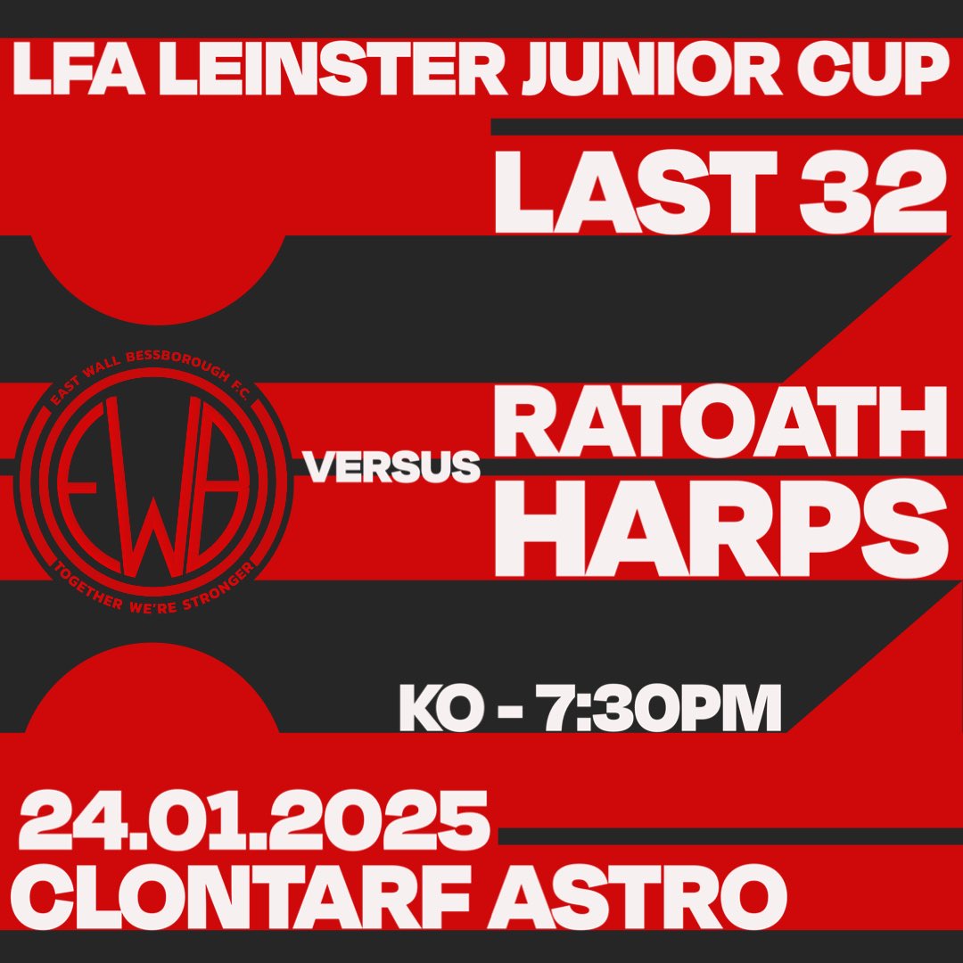 East Wall Bessborough FC v Ratoath Harps - last 32 - Leinster Junior Cup, this Friday - kick off 7.30pm in Clontarf⚽️