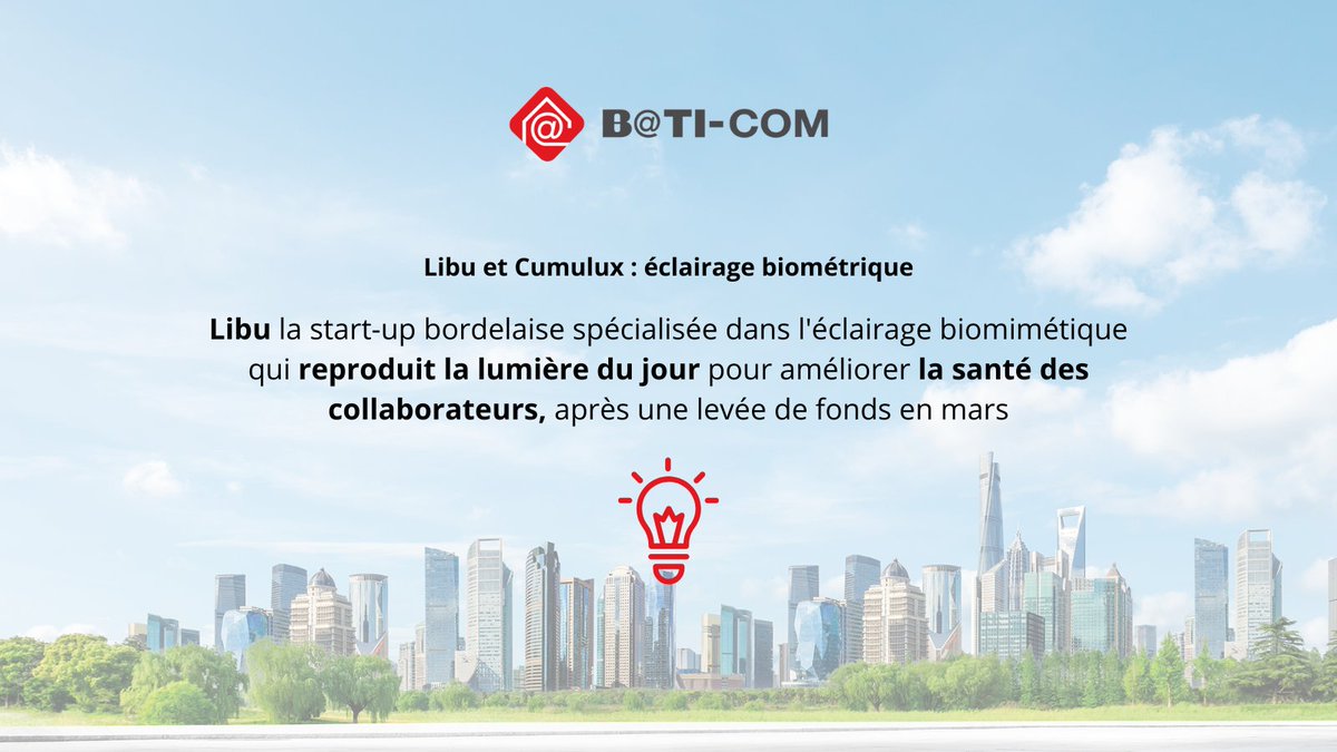 Libu la start-up bordelaise spécialisée dans l'éclairage biomimétique qui reproduit la lumière du jour pour améliorer la santé des collaborateurs, après une levée de fonds en mars et un rachat d'entreprise en novembre, annonce un partenariat avec Cumulux...