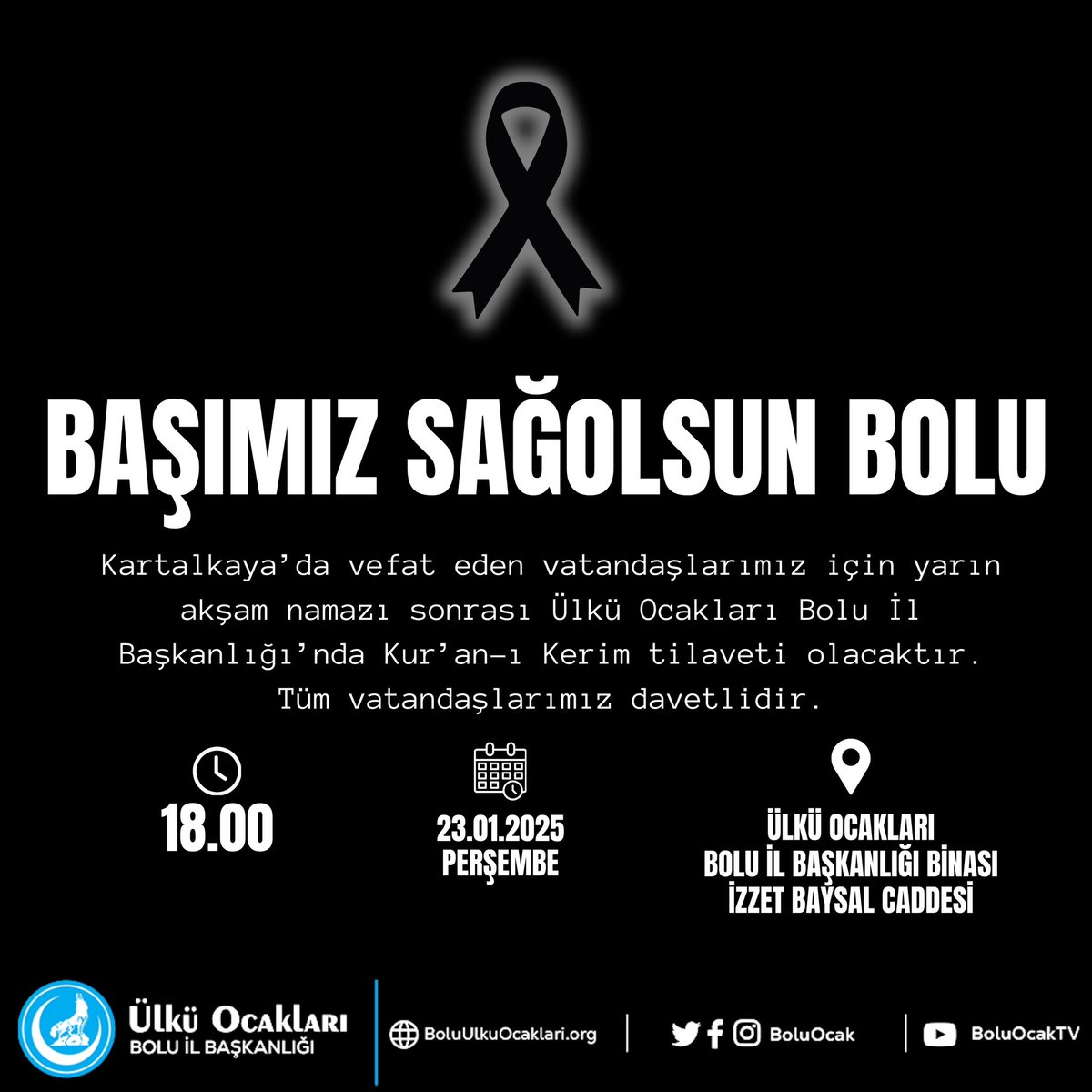 Kartalkaya’da vefat eden vatandaşlarımız için yarın akşam namazı sonrası Ülkü Ocakları Bolu İl Başkanlığı’nda Kur’an-ı Kerim tilaveti olacaktır. Tüm vatandaşlarımız davetlidir.