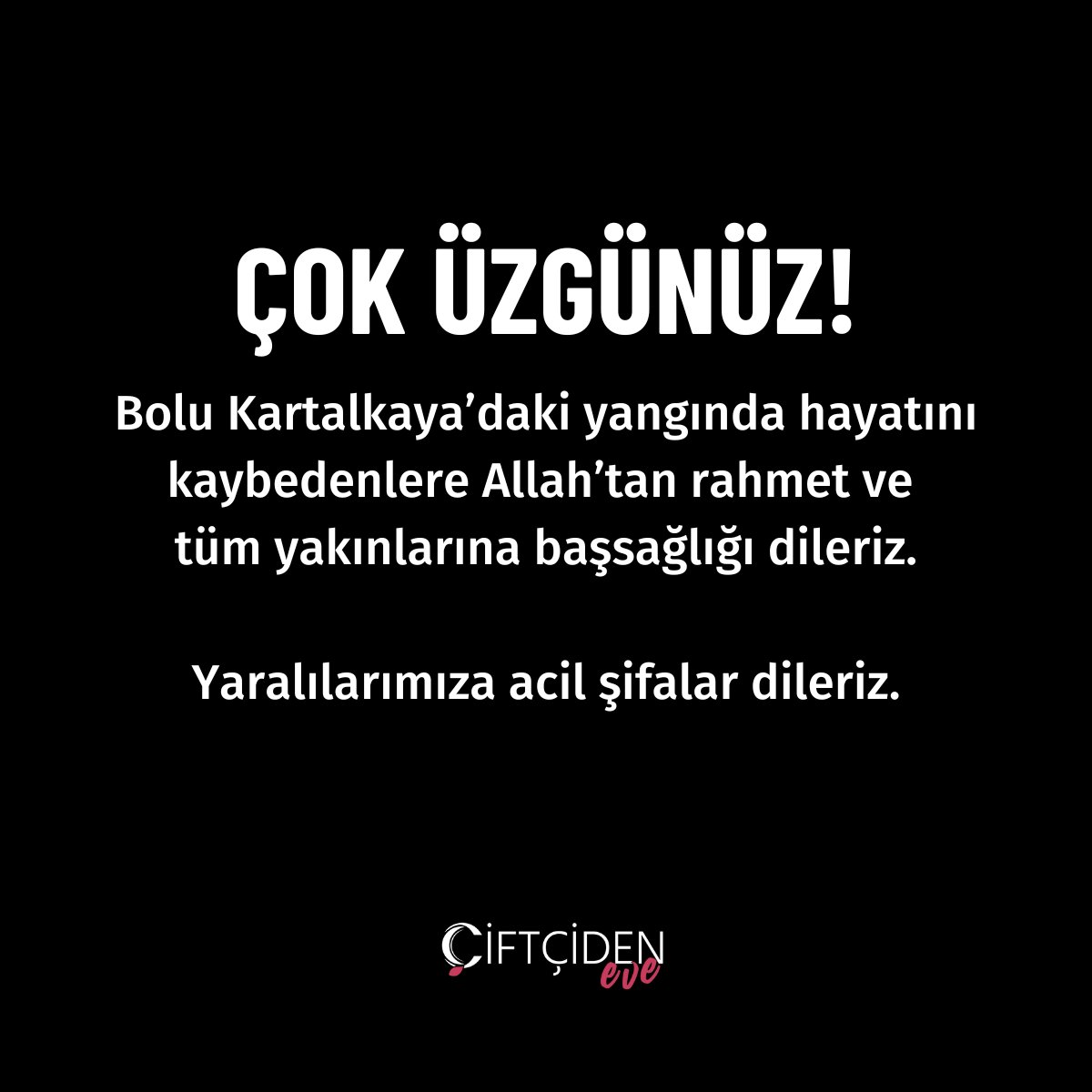Çok üzgünüz! Bolu Kartalkaya’daki yangında hayatını kaybedenlere Allah’tan rahmet ve tüm yakınlarına başsağlığı dileriz. Yaralılarımıza acil şifalar dileriz.