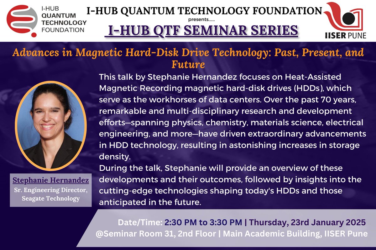 Quantum Seminar on Thursday, 23rd Jan 2025, featuring a talk by Stephanie Hernandez Sr. Engineering Director, Seagate Technology.

 Don't miss this opportunity to learn more about Advances in Magnetic Hard-Disk Drive Technology! 

#IHUBQuantumSeminar
