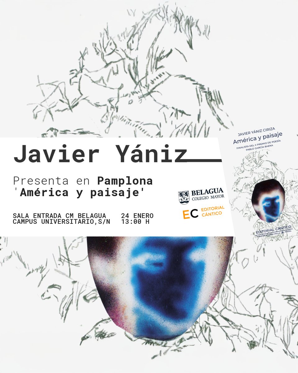 Editorial Cántico (@canticoed) on Twitter photo Próxima presentación de 'América y paisaje', finalista del II Premio de Poesía Pablo García Baena, por <a href="/JavierYaniz/">Javier Yániz</a> en el <a href="/cmbelagua/">Colegio Mayor Belagua</a> de #Pamplona el próximo 24 de enero a las 13h. Próxima presentación de 'América y paisaje', finalista del II Premio de Poesía Pablo García Baena, por <a href="/JavierYaniz/">Javier Yániz</a> en el <a href="/cmbelagua/">Colegio Mayor Belagua</a> de #Pamplona el próximo 24 de enero a las 13h.