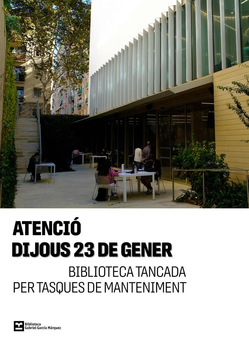 Us comuniquem que dijous 23 de gener la Biblioteca Gabriel García Márquez estarà tancada per tasques de manteniment.