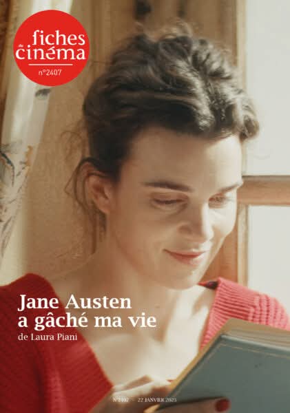 “Jane Austen a gâché ma vie” de Laura Piani : c'est la Une de notre n°2407, d'ores et déjà disponible sur fichesducinema.com