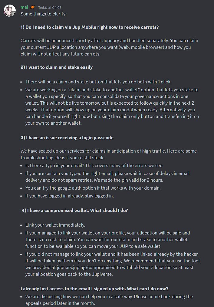 SebMontgomery's tweet photo. the claims for Jupuary airdrop, a gift from @JupiterExchange, goes live at 3:30pm UTC 

@kashdhanda will be live at the J.U.P. rally and guide us through it

here's a few things you should know about it:

1. you need to create a profile with an email id and link your wallets to claim

2. you can link up to 20 wallets with one email, but need to claim for each wallet separately

3. the network may face some congestion immediately after claims begin. no need to be in a rush as you will have 3 months to claim your allocation

4. there will be "claim and stake" option available along with a "claim" option. a subsequent "claim and stake with another wallet" option to go live later, allowing you to stake more $JUP in one wallet for easier voting. this will ship in the next 2 weeks

5. carrots allocation for claiming via @jup_mobile app could not be finalized in time. you can claim with any wallet or browser extension. more details on the carrots allocation will be released later

6. @ApeJupiter users allocation will also be announced after Catstanbul event and is not included in the current claims

7. read this detailed post by @9yointern for details on a few other FAQs. it's in jup;s discord, under "jupuary" channel.