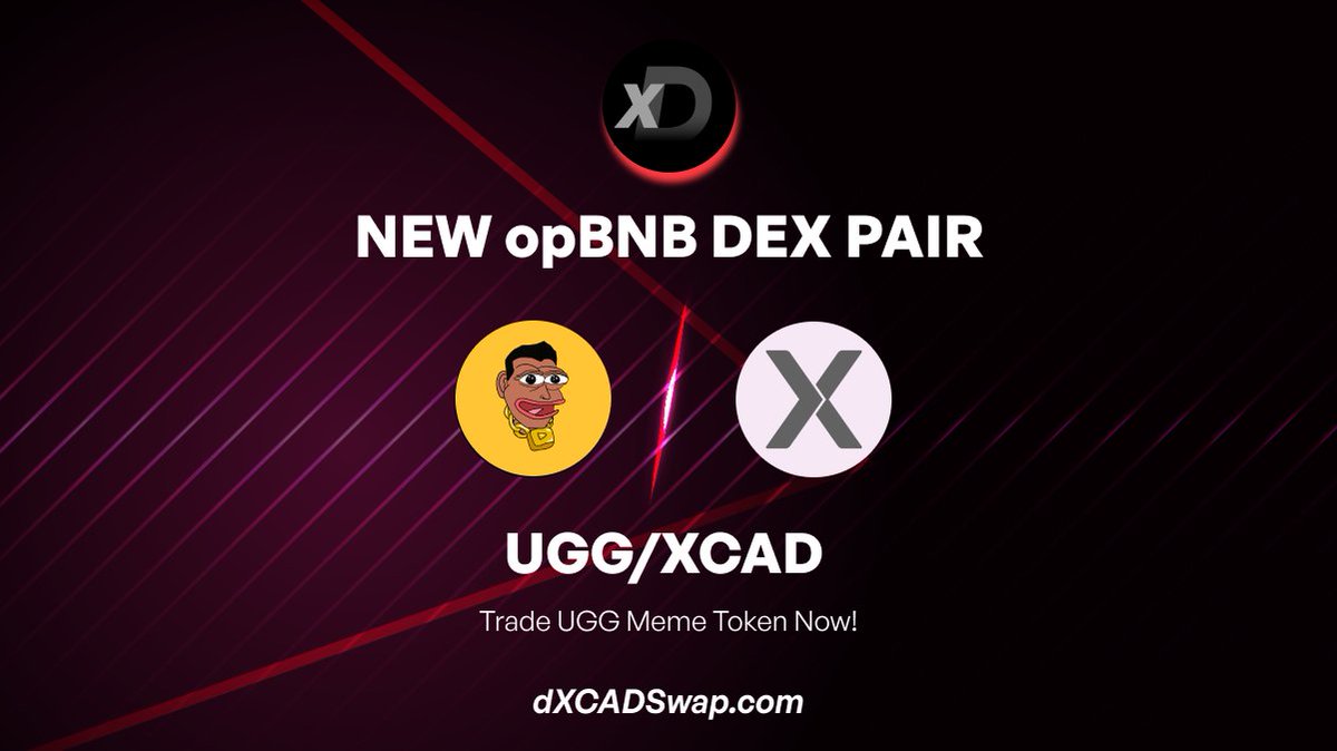 NEW Token listing on the dXCAD opBNB DEX! 
 
UGG/XCAD

You can now trade the UGG Meme Token on the dXCAD DEX! 🎉