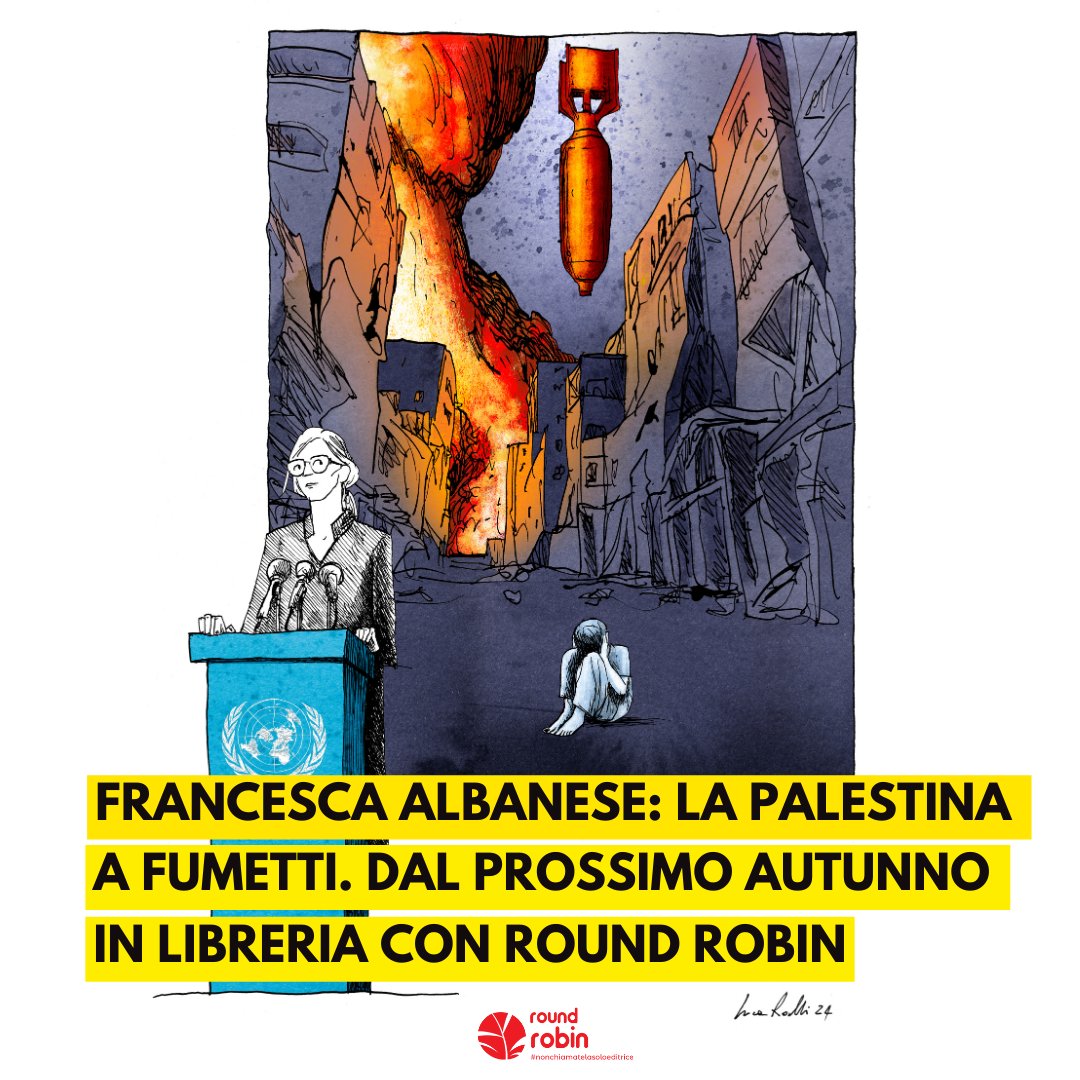 RoundRobined's tweet image. ❗️Francesca Albanese, relatrice speciale Onu per la #Palestina, firma una straordinaria graphic novel che ripercorre la storia di un popolo in lotta per la sua stessa sopravvivenza. Dal prossimo autunno in libreria con Round Robin.

@FranceskAlbs @lupolitano