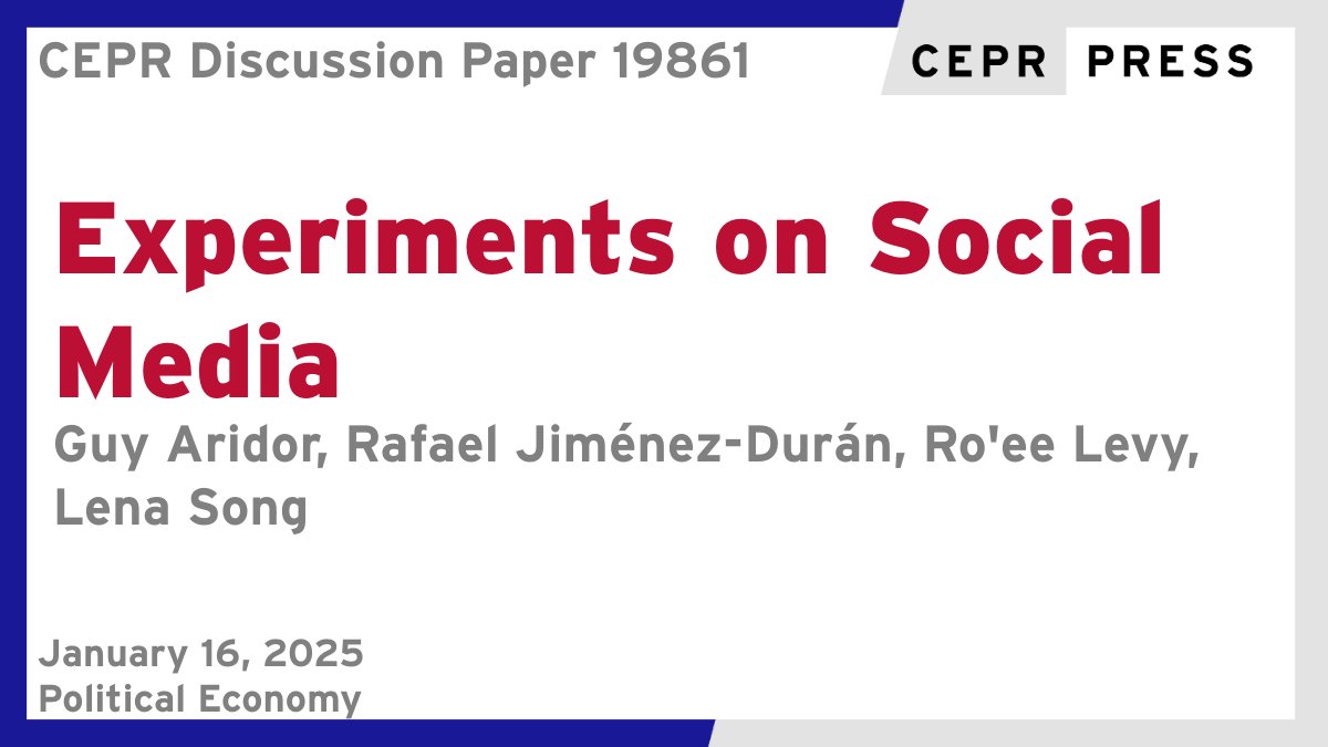 CEPR (@cepr_org) on Twitter photo New CEPR Discussion Paper - DP19861
Experiments on Social Media
Guy Aridor <a href="/NorthwesternU/">Northwestern</a> <a href="/KelloggSchool/">Kellogg School</a>, Rafael Jiménez-Durán <a href="/PriceTheorist/">Rafael Jiménez Durán</a> @Unibocconi@StiglerCenter, Ro'ee Levy <a href="/RoeeLevyZ/">Ro'ee Levy</a> <a href="/TelAvivUni/">Tel Aviv University</a>, Lena Song <a href="/UofIllinois/">University of Illinois</a>
ow.ly/K5Zx50UKPLC
#CEPR_PoE, #econtwitter New CEPR Discussion Paper - DP19861
Experiments on Social Media
Guy Aridor <a href="/NorthwesternU/">Northwestern</a> <a href="/KelloggSchool/">Kellogg School</a>, Rafael Jiménez-Durán <a href="/PriceTheorist/">Rafael Jiménez Durán</a> @Unibocconi@StiglerCenter, Ro'ee Levy <a href="/RoeeLevyZ/">Ro'ee Levy</a> <a href="/TelAvivUni/">Tel Aviv University</a>, Lena Song <a href="/UofIllinois/">University of Illinois</a>
ow.ly/K5Zx50UKPLC
#CEPR_PoE, #econtwitter