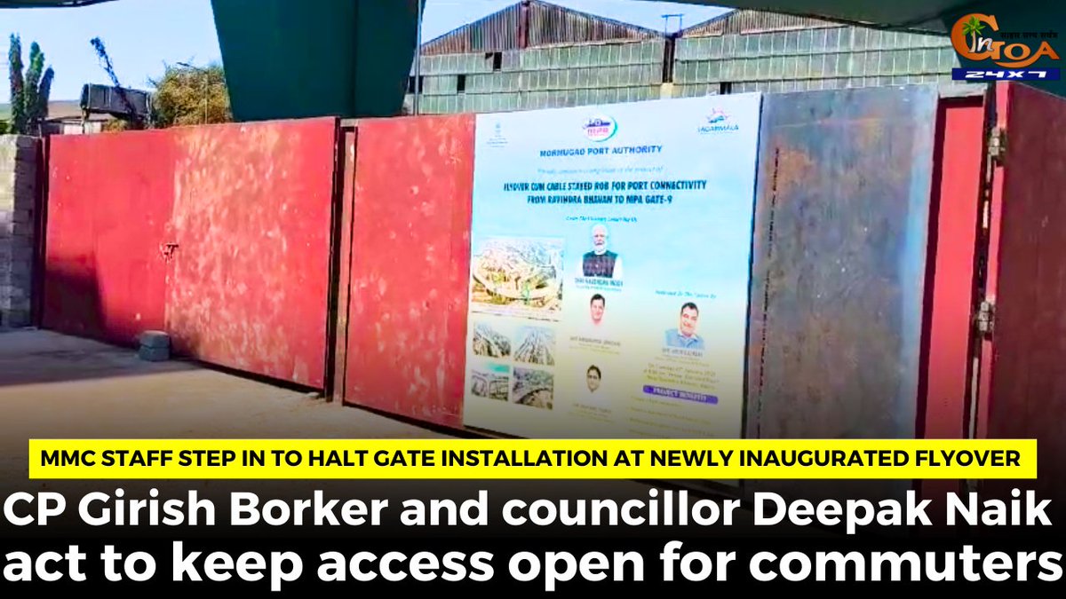 InGoa24x7's tweet photo. MMC staff step in to halt gate installation at newly inaugurated flyover. CP Girish Borker and councillor Deepak Naik act to keep access open for commuters
WATCH : https://t.co/ypNr4F45Qo
#Goa #GoaNews #GateInstallation #halt #flyover https://t.co/rIBP24BxKI