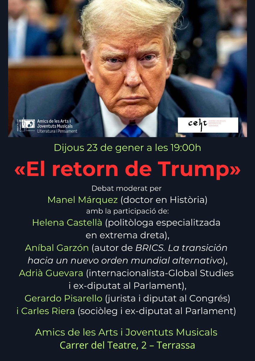 EL RETORN DE TRUMP
- <a href="/AnibalGarzon/">Aníbal Garzón 🌎</a>
- <a href="/G_Pisarello/">Gerardo Pisarello</a>
- <a href="/carlesral/">Carles Riera</a>
- <a href="/adriaguevara_/">Adrià Guevara</a>
- <a href="/helenacastella/">Helena Castellà</a>
Presenta: <a href="/manelmarquez/">Manel Márquez 🍉</a>
🗓️ 23 de gener
🕖 19h
🏤 Amics de les Arts
📍#Terrassa 
Org. <a href="/aa_jjmm/">AmicsdelesArts_JM</a>  <a href="/CEHTerrassa/">CEHT</a>
Molt important fer reserva (aforament limitat): literatura.aajm@gmail.com