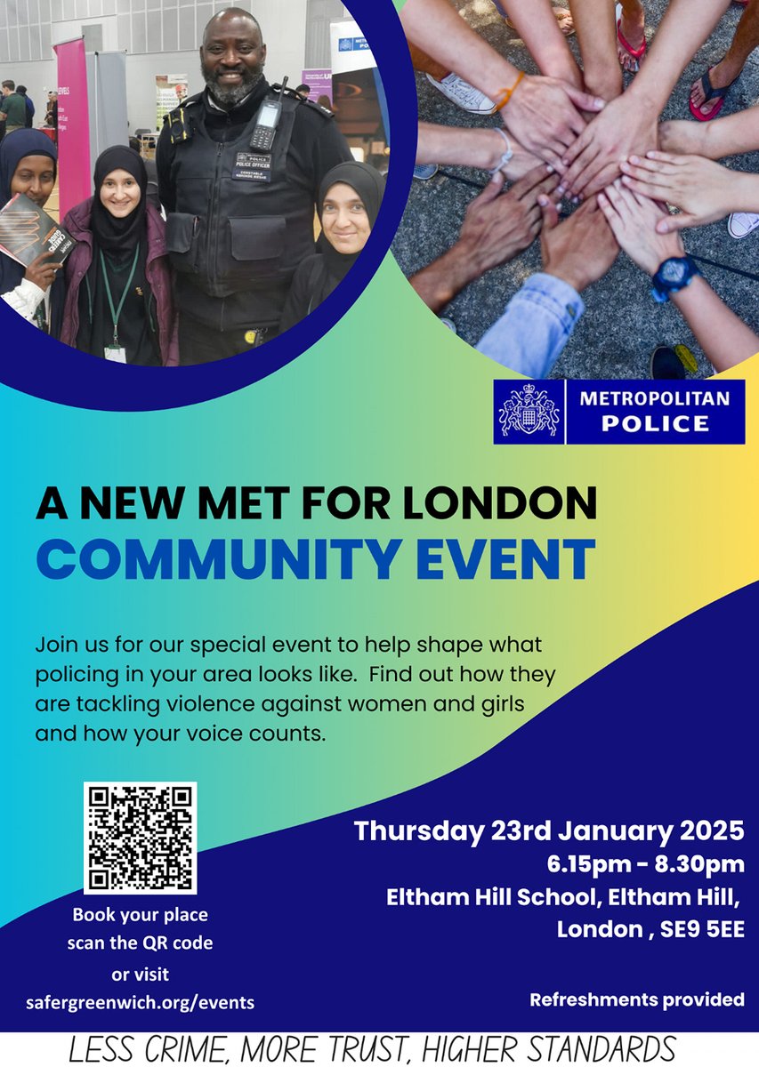 Take a look at the poster and scan the QR code to book your spot at the New Met for London community event at Eltham Hill School on 23rd January, 6:30–8:30pm. Join us to discuss local issues and meet your officers. We hope to see you there!