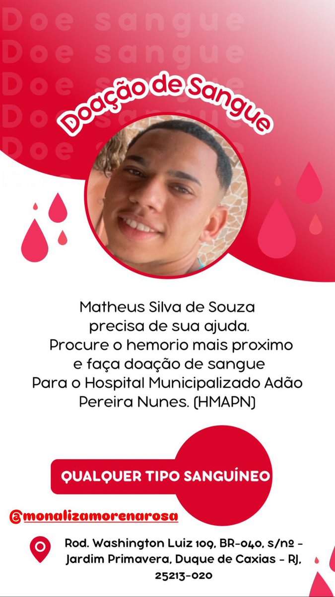 Gente, meu primo está precisando urgentemente de doações de sangue, quem puder ajudar eu e minha família ficaremos totalmente agradecidos, nos ajude a salvar a vida do Matheus, por favor!!! 🙏🏾🙏🏾🙏🏾😭
OBS: VOCÊ PODE ESTAR DOANDO NO HEMORIO OU NO MOACYR DO CARMO EM CAXIAS