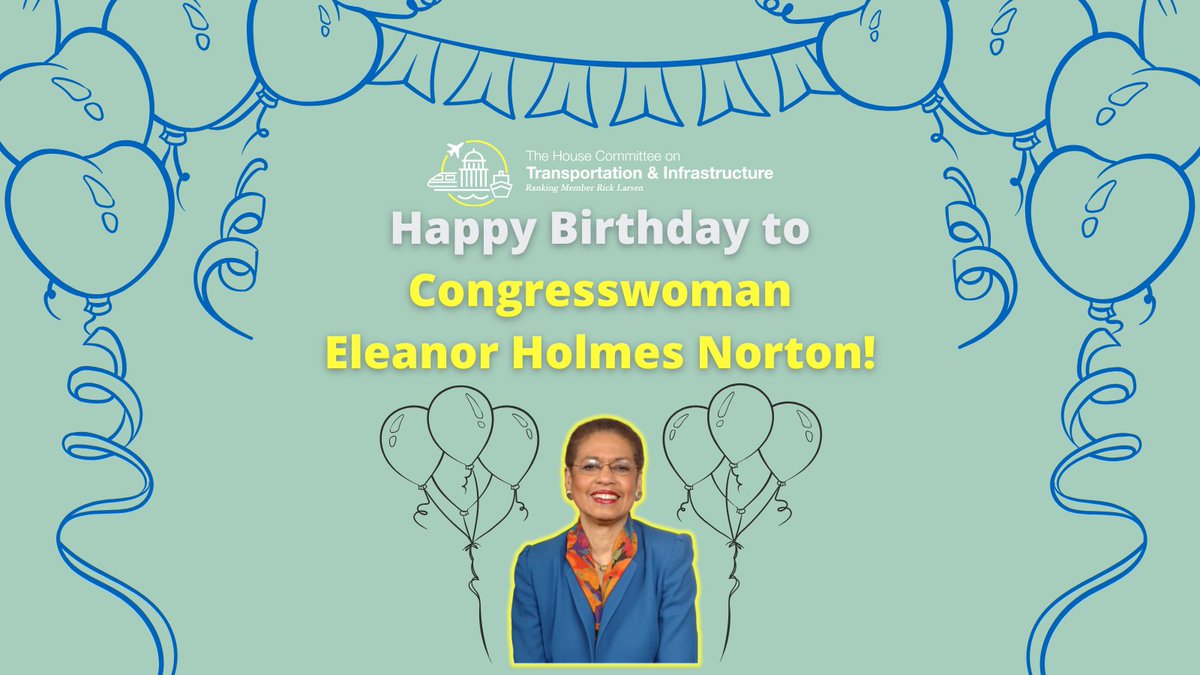 Committee on Transportation and Infrastructure (@transportdems) on Twitter photo Wishing a happy birthday to <a href="/TransportDems/">Committee on Transportation and Infrastructure</a> member <a href="/EleanorNorton/">Eleanor #DCStatehood Holmes Norton</a>🎂🎉 Wishing a happy birthday to <a href="/TransportDems/">Committee on Transportation and Infrastructure</a> member <a href="/EleanorNorton/">Eleanor #DCStatehood Holmes Norton</a>🎂🎉