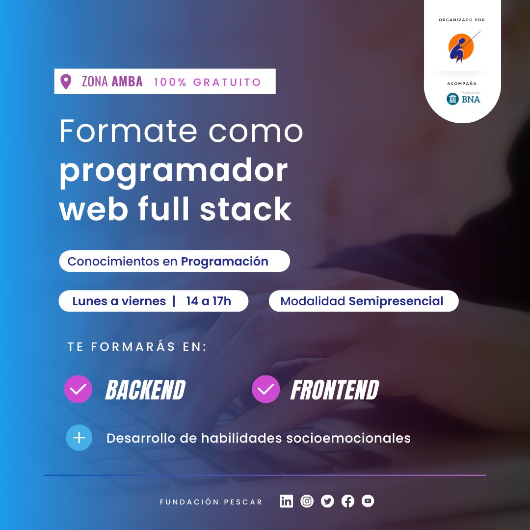 🧑🏽‍💻Capacitate en programación web full stack  📷 100% gratuito  | Inscribite: forms.pescar.org.ar/preinscripcion…