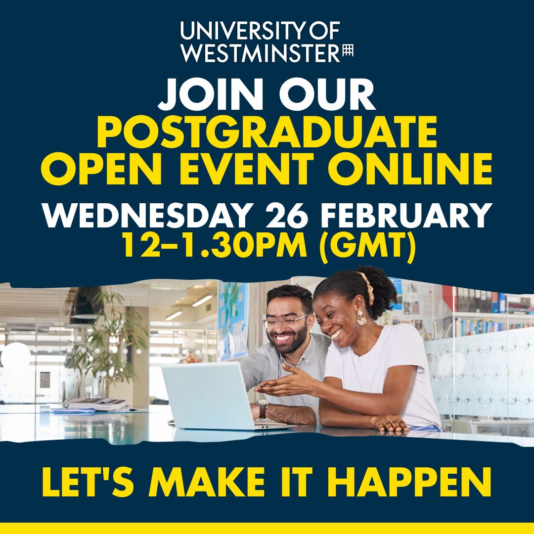 Join our online Open Day to find out all you need to know about studying for a master's degree at Westminster 🎓

During the virtual event, you will have the opportunity to speak to course leaders, support staff and current students 👋

🔗 Book your place: bit.ly/4hn0P13