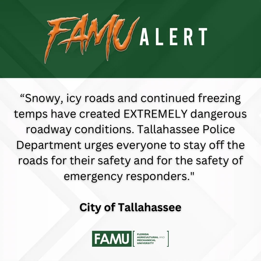 FAMU_1887's tweet photo. π¨ #FAMUAlert UPDATE βSnowy, icy roads and continued freezing temps have created EXTREMELY dangerous roadway conditions. Tallahassee Police Department urges everyone to stay off the roads for their safety and for the safety of emergency responders." @CityofTLH https://t.co/NsaxvuvVUr