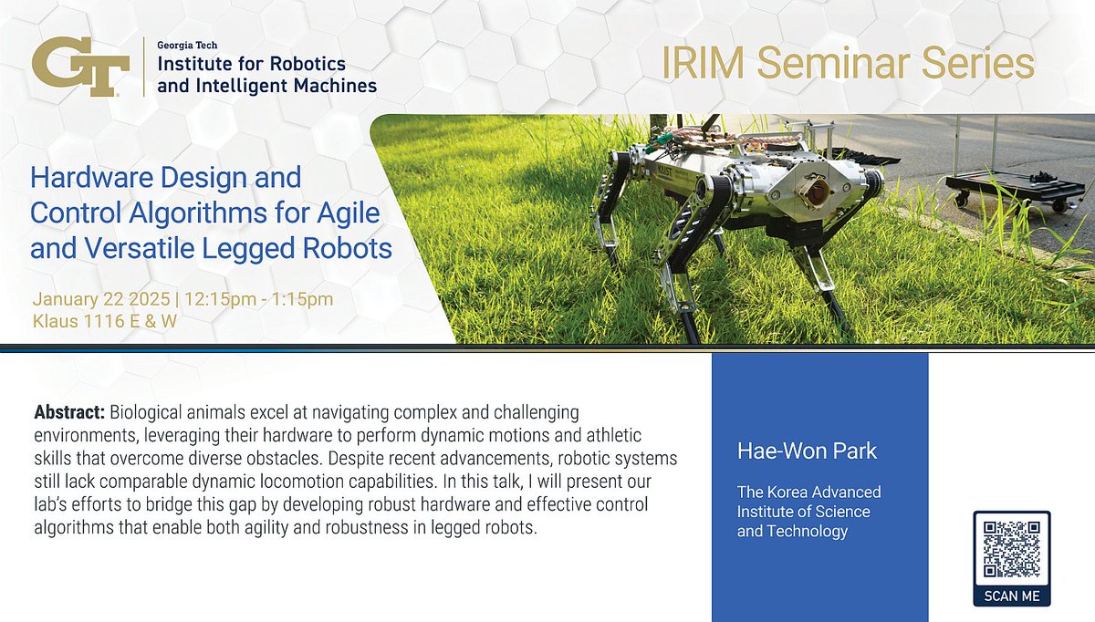 Robotics@GT (@gtrobotics) on Twitter photo ATTENTION <a href="/RoboGrads/">RoboGrads@GT</a> Today's Seminar Virtual!Ā Ā Hardware Design and Control Algorithms for Agile and Versatile Legged Robots featuringĀ Hae-Won Park | Director, Humanoid Robot Research Center at KAIST. Join us on Zoom!
gatech.us3.list-manage.com/track/click?u=⦠ATTENTION <a href="/RoboGrads/">RoboGrads@GT</a> Today's Seminar Virtual!  Hardware Design and Control Algorithms for Agile and Versatile Legged Robots featuring Hae-Won Park | Director, Humanoid Robot Research Center at KAIST. Join us on Zoom!
gatech.us3.list-manage.com/track/click?u=ā¦