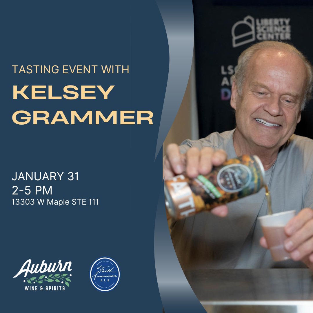 Exciting News! Come out to Auburn Spirits on January 31 from 2–5 PM for a special tasting event with <a href="/KelseyGrammer/">Kelsey Grammer</a>, owner of Faith American Brewing Company!