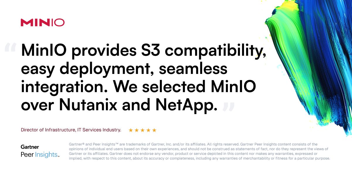 In this new #GartnerPeerInsights five star review, a Director of Infrastructure from the IT Services industry confirms that "S3 compatibility and easy deployment" were two reasons why his team selected MinIO for their object storage solution. 

Check out the full review here: