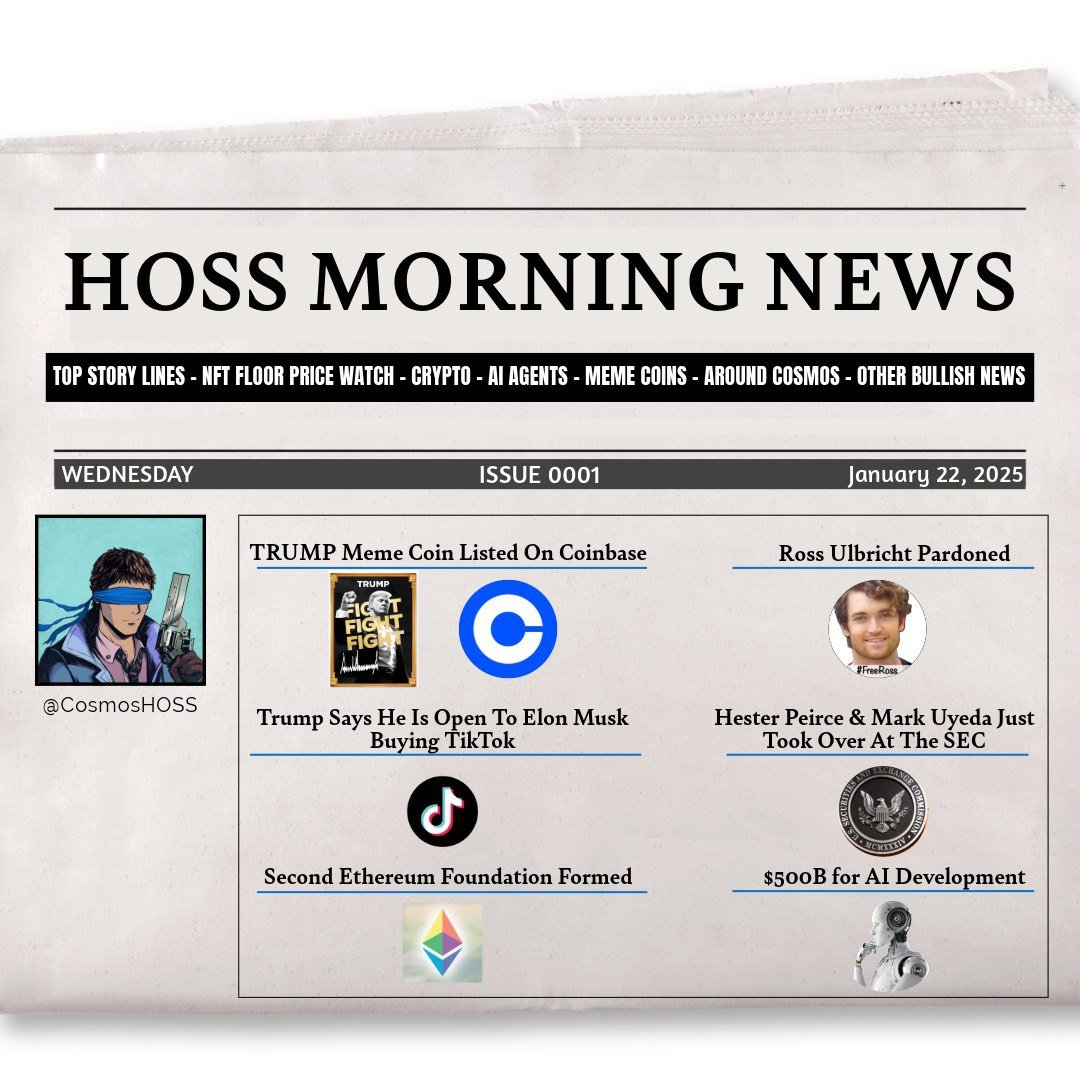 HOSS_ibc's tweet photo. Hoss Morning News (1/22)

📰Top Story Lines

• TRUMP meme listed on Coinbase
• Founder of SILK ROAD Ross Ulbricht Pardoned and released-- was serving 2 life sentences plus 40 years. 
• Trump Admin investing heavy into AI ($500B)
• Trump says he is open to Elon Musk buying TikTok

🎨NFT Floor Price Watch

Pudgy Penguin ~ $70,418 ETH
Mad Lads ~$16,782 SOL 
Sappy Seals ~ $3,046 ETH 
DeGods ~ $2,543 SOL
Bad Kids ~ $1,537 ATOM 

📈Top 4 Cryptos BTC, ETH, XRP, SOL

Combined MC of 2.774 Trillion

BTC is at $104,271 + 0.7%
ETH at $3,279  - 0.1 =%
XRP $3.16 +1.5%
SOL $255.7 +6.6%

🤖Top AI AGENT Moves  

VAPOR +78.4%
BUZZ +78.5%
MAX +72.8%

😂Top Meme Coin Moves

MIGGLES +37.9%
CULT +34.3%
POPCAT + 31%

Around COSMOS

ORAI +14.4%
FET + 7.7%
CRO +5.6%

🤯OTHER BULLISH NEWS 

Hester Peirce and Mark Uyeda just took over at the SEC launching a task force to cut the red tape strangling crypto.

33 crypto ETFs are now currently filed with the SEC

Second Ethereum Foundation formed

Crypto dot com launched institutional-grade exchange in the USA
-------------------------------------------

How can you not be bullish? Meme + AI Supercycle inbound. Are your bags packed?