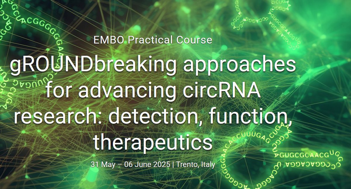 Hands-on course on circRNA? Italy in June? 
For me sounds great! 

Join us at EMBO Practical Course on gROUNDbreaking approaches for advancing circRNA research: Detection, function, therapeutics, 31 May – 6 June 2025, Trento, Italy. 
 meetings.embo.org/event/25-circ-…