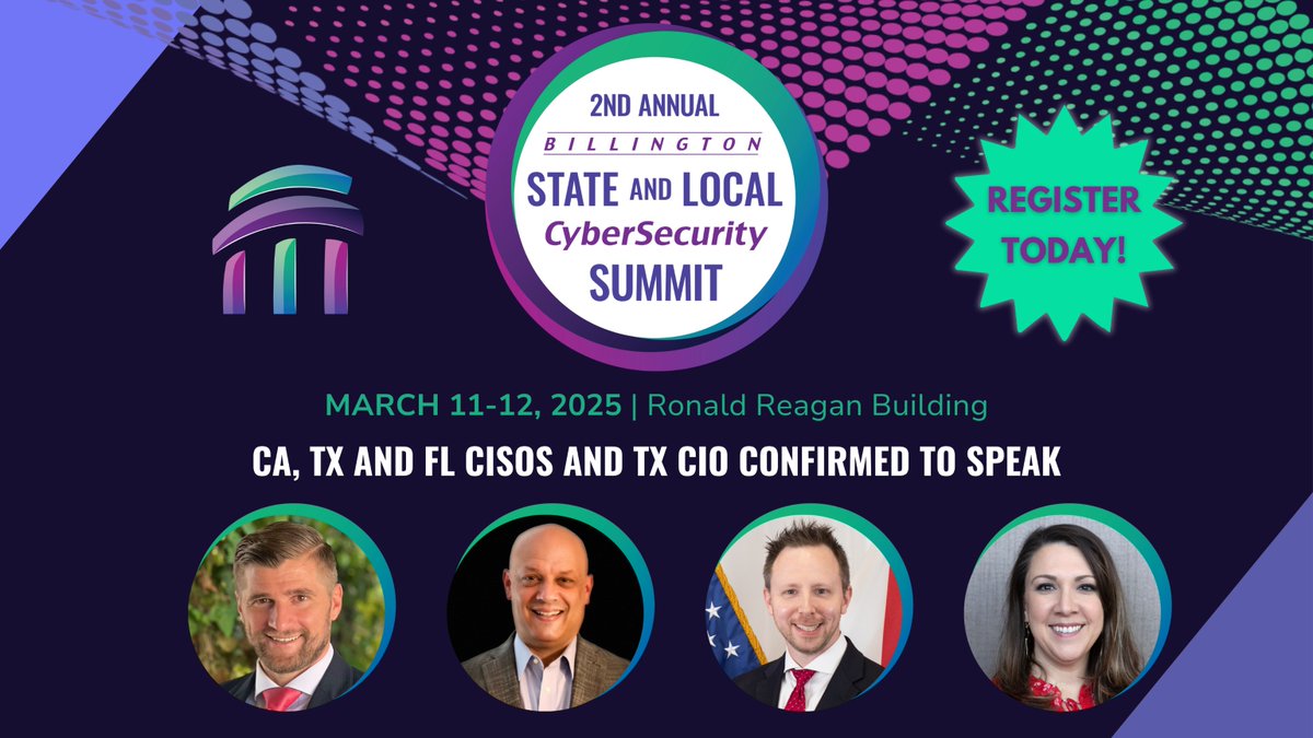 CA, TX and FL CISOs and TX CIO Confirmed to Speak at 2nd Annual Billington State and Local CyberSecurity Summit

Only 7 Weeks Left to Register! statelocal.billingtoncybersummit.com