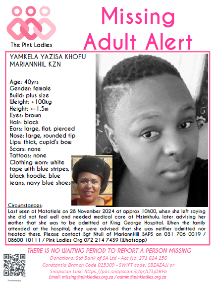 ThePinkLadiesOr's tweet photo. #MISSINGPinkLadies @ThePinkLadiesOr
MISSING: Mariann Hill KZN Yamkela Yazisa Khofu 40yrs 28 November 2024
NOTE: Admin will make any necessary announcements once confirmed by Saps and/or press releases.
Pink Ladies Org
#Missing
Donate: https://t.co/yLSk4QGY7f https://t.co/9qXouPO0fI