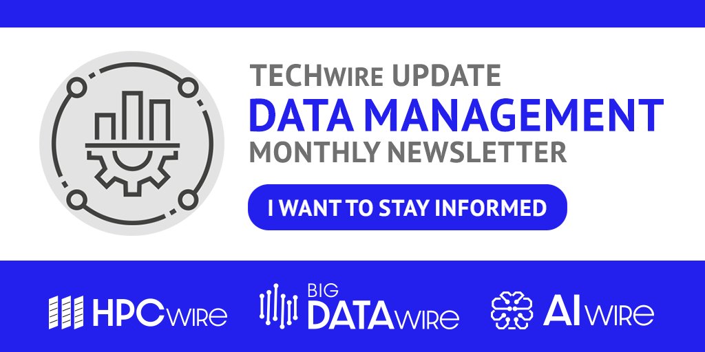 HPCwire's tweet image. Get useful information and expert analysis of the latest data management strategies when you subscribe to our #TECHwire UPDATE: #DataManagement newsletter. Sign up at ow.ly/Hv1950ULomA