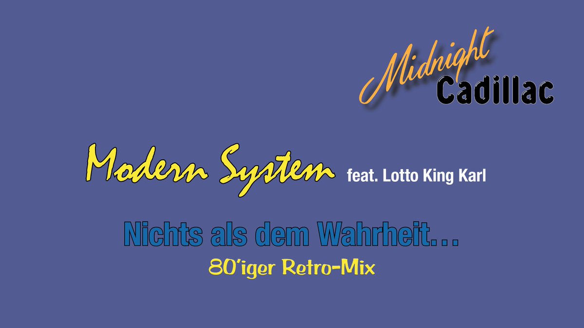 mid_cadillac's tweet image. MODERN SYSTEM feat. LOTTO KING KARL Nichts als dem Wahrheit... (80&apos;iger Retro-Mix) (A cappella)
Original version: youtu.be/QeXkLUx71bc
AI Instrumental: youtu.be/YCxEyUfbhiU 
A cappella: youtu.be/h9OXCYJOdaE
#midnightcadillac #modernsystem #dieterbohlen