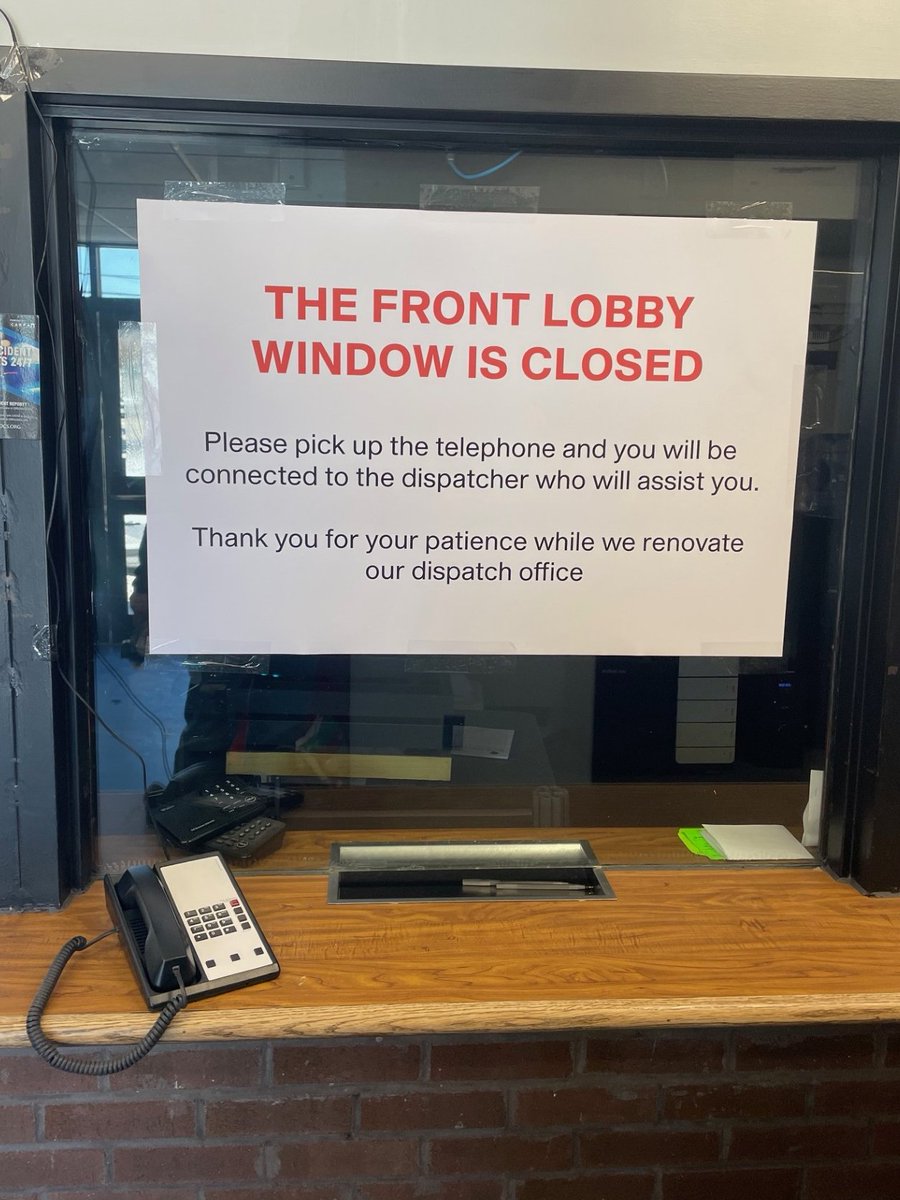 Temporary Closure of Dispatch Window. Due to repairs to dispatch. The lobby will remain open, but there will be no in-person services available as dispatch will be relocated. A telephone will be available in the lobby for you to communicate with the dispatcher who can assist you.