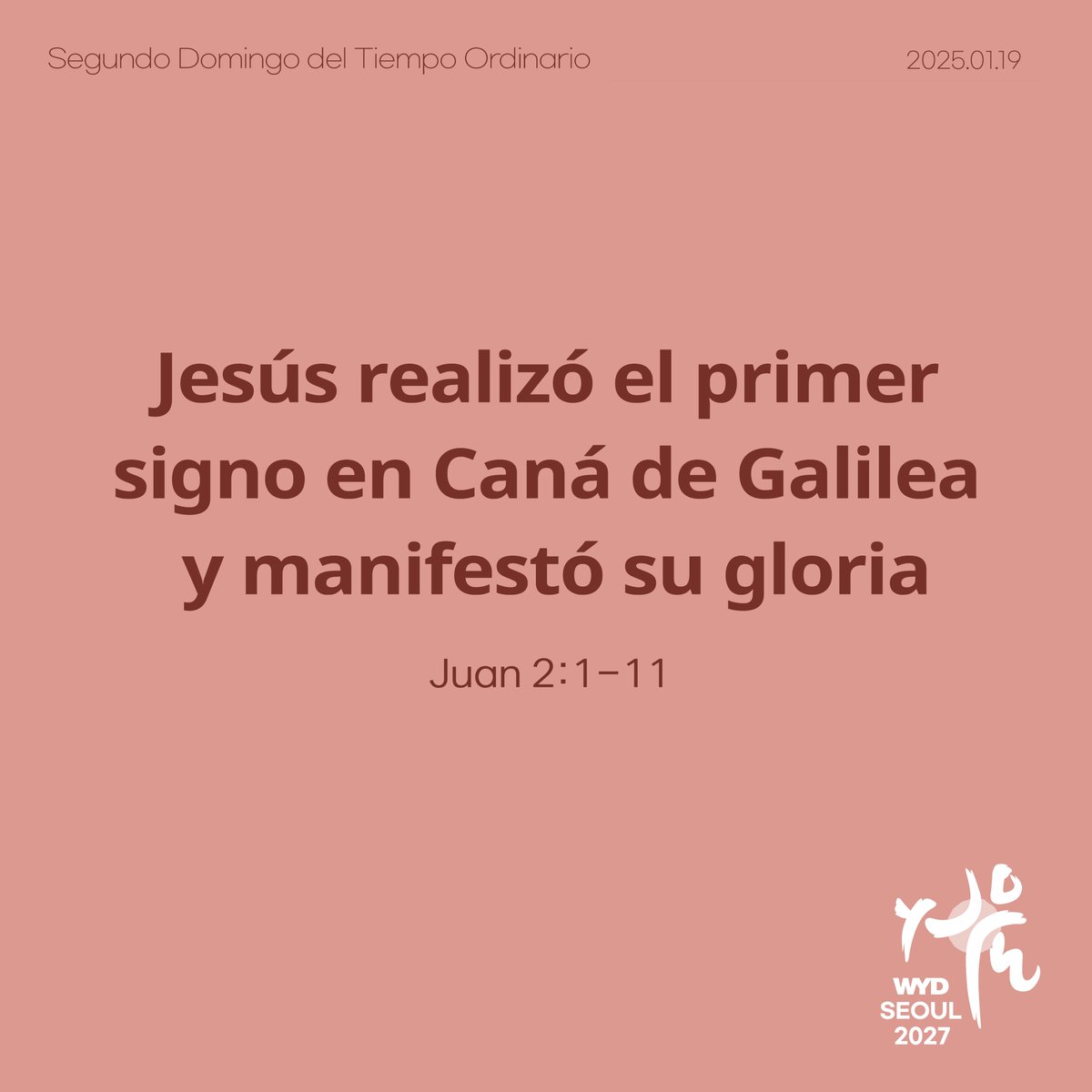 El 2º Domingo del Tiempo Ordinario. Dios reconcilió a la humanidad consigo mismo a través del sufrimiento de Jesucristo en la cruz. Oremos para que la Santa Iglesia sea transformada por el amor de Cristo y experimente la alegría del matrimonio eterno con Cristo, nuestro Señor.