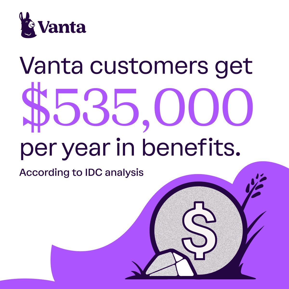 💰 The value of Vanta 💰

According to a new IDC white paper, Vanta…

- Provides a 526% return on investment
- Brings customers $535,000 per year in benefits. 
- Pays for itself in 3 months

Download the white paper: vanta.com/lp/idc-busines…