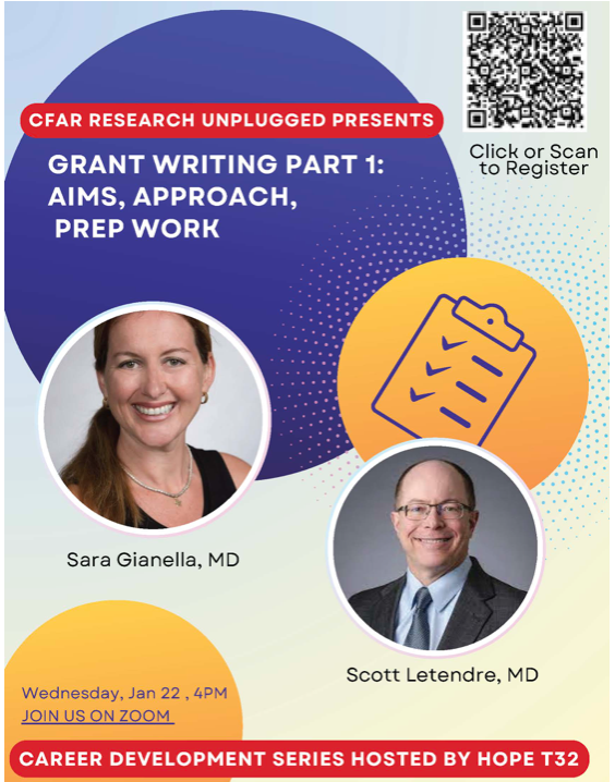 Today at for 4pm for Research Unplugged! 
TITLE: Grant Writing Part 1: Aims, Approach and Prep Work
 TRACK: Career Development
PRESENTERS: Scott Letendre, MD and Sara Gianella, MD
 LINK:  In bio!