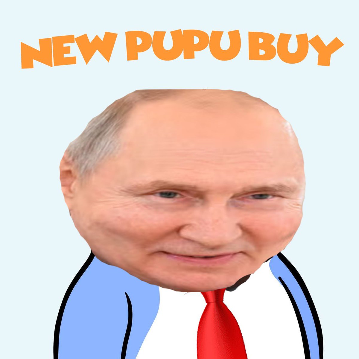 $PUPU  BOW DOWN TO THE SUPREME LEADER

TG t.me/pudgyputin

CA 2wkuV1nQVxoqSZ7usXVfEDSQ1U2PyJVjASRTZK6bpump