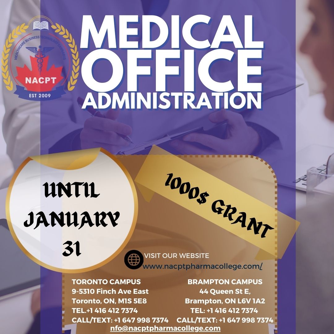 Post-secondary Diploma
Medical Office Administration
With Job Assistance

◼40-Weeks Program

Visit our website 🖥 nacptpharmacollege.com

To book an appointment with NACPT Pharma College,
Call or WhatsApp us ☎️ (647) 998-7374