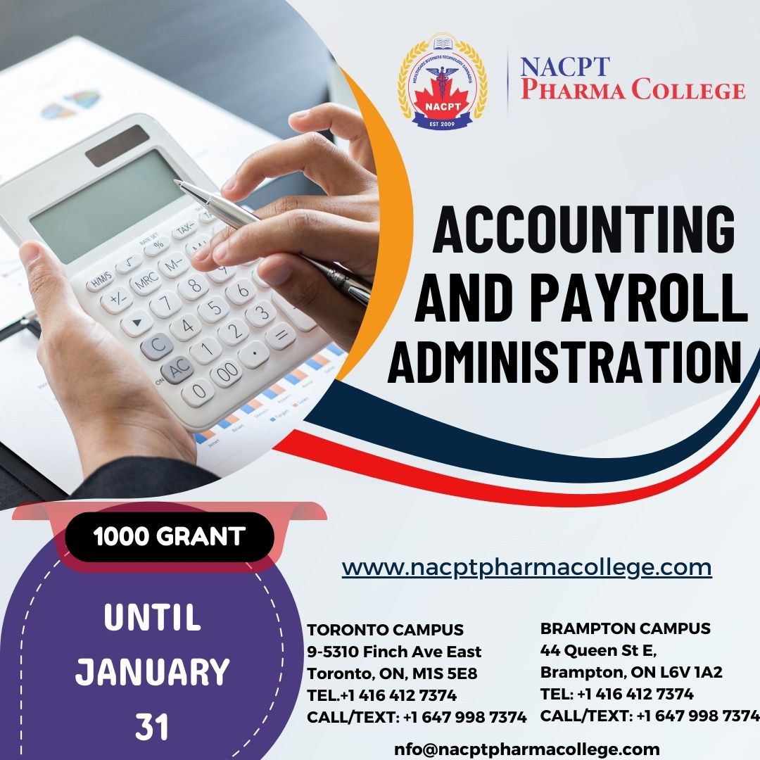 Post-Secondary Diploma
Accounting &amp; Payroll Administration
With Job Assistance

◼47-Weeks Program

Visit our website 🖥 nacptpharmacollege.com

To book an appointment with NACPT Pharma College,
Call or WhatsApp us ☎️ (647) 998-7374