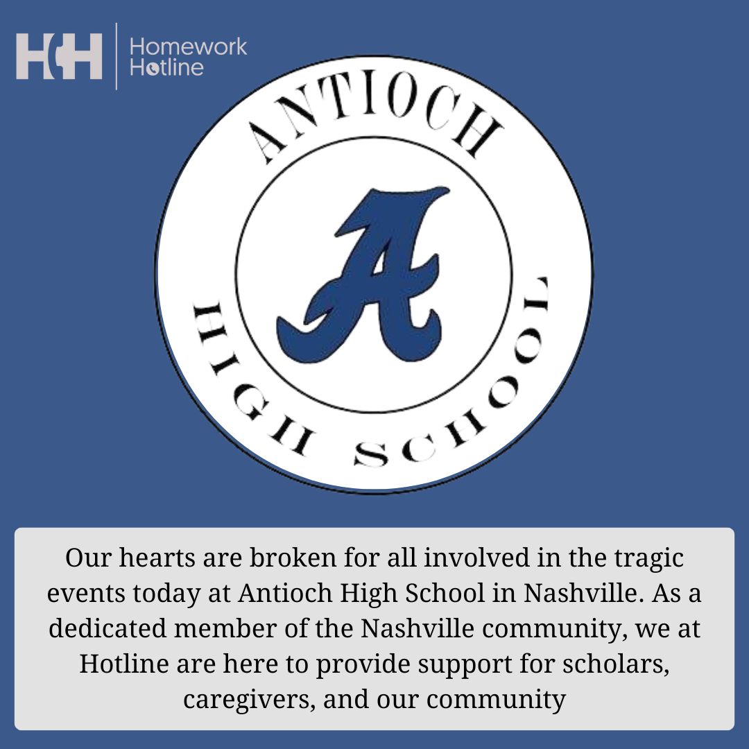 Our hearts are broken for all involved in the tragic events today at Antioch High School in Nashville. As a dedicated member of the Nashville community, we at Hotline are here to provide support for scholars, caregivers, and our community.