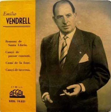 Ningú ha cantat "L'Emigrant" com ell. Emili Vendrell, la veu del poble, passió pel cant i pel país.
Va néixer el 23 de gener de 1893.
Acabada la guerra fou empresonat, acusat d'haver estat contractat per la Generalitat per divulgar, amb el seu art, cultura catalana per Europa.